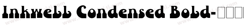 Inkwell Condensed Bold字体转换